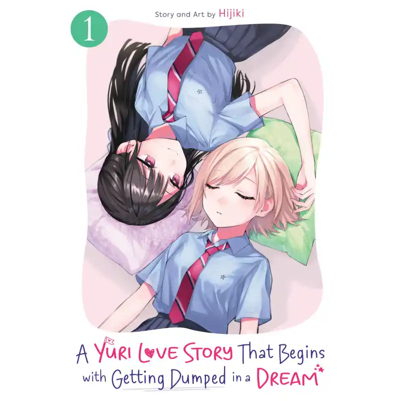 A YURI LOVE STORY THAT BEGINS WITH GETTING DUMPED IN A DREAM GN VOL 01 Commander Vite